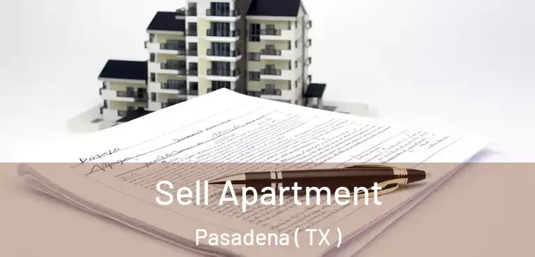  Sell Apartment Pasadena ( TX )