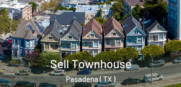  Sell Townhouse Pasadena ( TX )